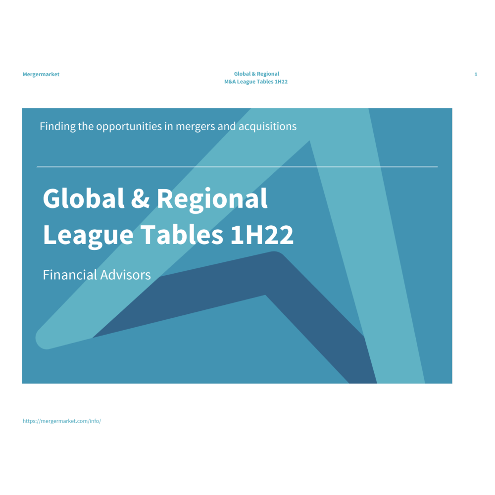 1H22 Global and Regional Financial Advisory M&A League Tables Released