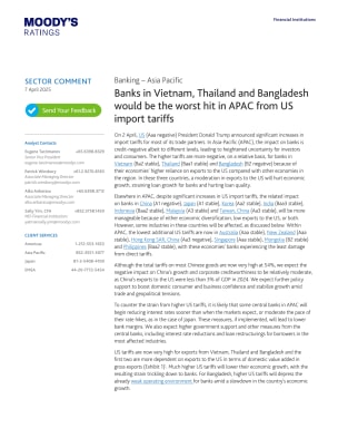 Banking – Asia Pacific - Banks in Vietnam, Thailand and Bangladesh would be the worst hit in APAC from US import tariffs, 7 Apr 2025