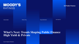 What’s Next: Trends Shaping Public Finance High Yield & Private