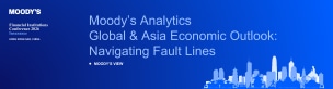 Presentation deck_Moody's View_Global and Asia outlook: navigating fault lines