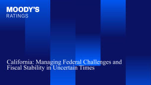 California: Managing Federal Challenges and Fiscal Stability in Uncertain Times