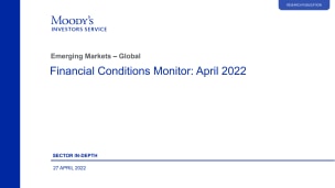 Financial Conditions Monitor: April 2022