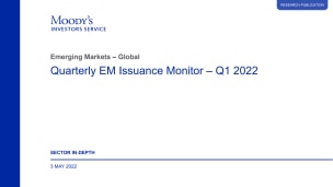 Quarterly EM Issuance Monitor – Q1 2022