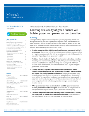 Sector In-Depth: Infrastructure & Project Finance – Asia-Pacific - Growing availability of green finance will bolster power companies' carbon transition, 23 May 2023