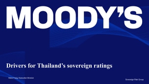 Moody's Presentation: Drivers for Thailand’s sovereign ratings