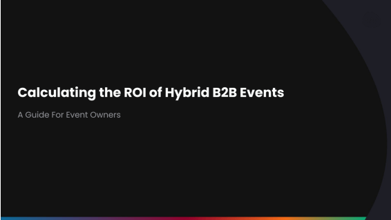 Download: Calculating the ROI of hybrid events