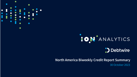 North America Biweekly Credit Report Summary - 30 Oct 2023