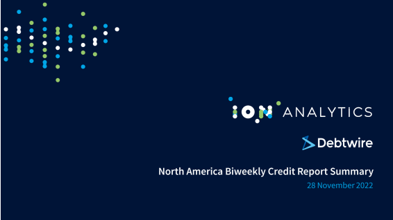 North America Biweekly Credit Report Summary - 28 Nov 2022