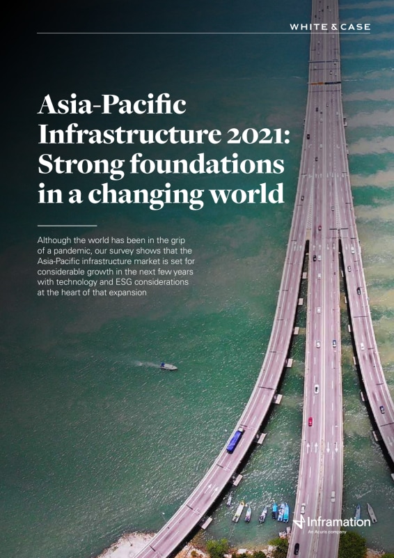 Asia-Pacific Infrastructure 2021: Strong foundations in a changing world