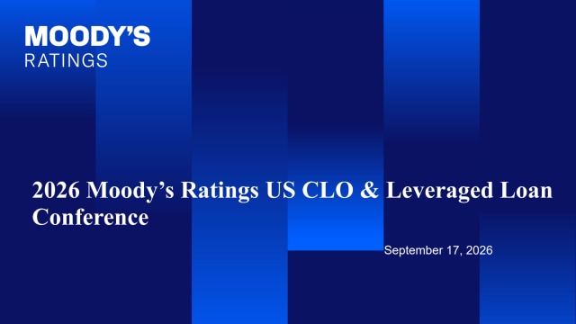 2026 Moody’s Ratings US CLO & Leveraged Loan Conference Slides