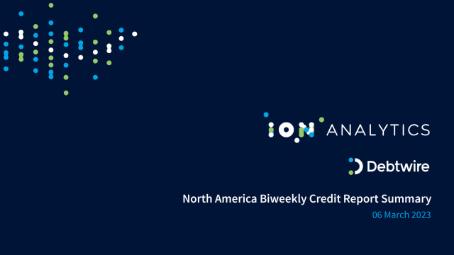 North America Biweekly Credit Report Summary - 6 Mar 2023