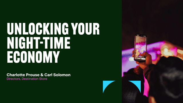 Destination Store - Unlocking Your Night-Time Economy