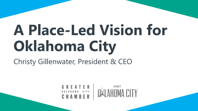 A Place-Led Vision for Oklahoma City - Greater Oklahoma City Chamber