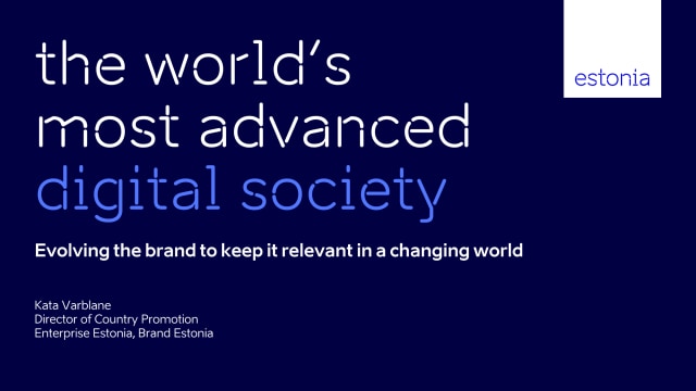 Evolving the place brand to keep it relevant: Estonia