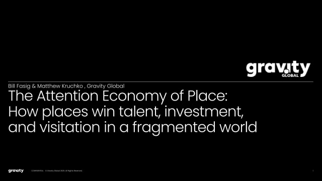 The attention economy of place - Gravity Global