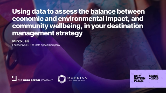 Using data to assess the balance between economic and environmental impact, and community wellbeing, in your destination management strategy