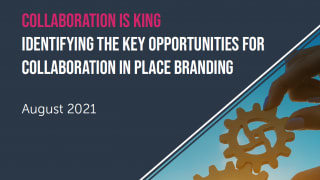 Collaboration is king: identifying the key opportunities for collaboration in place branding