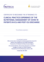 Certificate to recognise the attendance to clinical practice experience of the nutritional management of Covid-19 patients in ICU and post ICU discharge. 