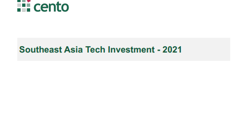 Cento Ventures Southeast Asia Tech Investment Report - FY2021