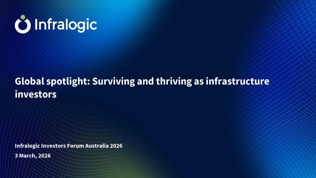 Global spotlight: Surviving and thriving as infrastructure investors