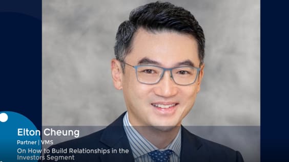 Elton Cheung, Partner at VMS on how to build relationships in the investors segment