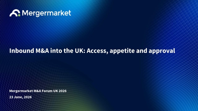 Inbound M&A into the UK: Access, appetite and approval