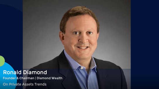 Ronald Diamond, founder of Diamond Wealth, on private assets trends