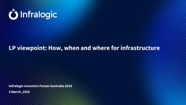 LP viewpoint: How, when and where for infrastructure