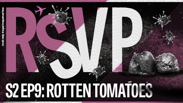RSVP S2 Ep 9: Rotten Tomatoes