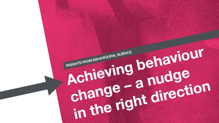 Achieving behaviour change: a nudge in the right direction