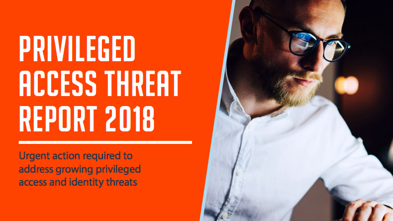 Privileged Access Threat Report 2018