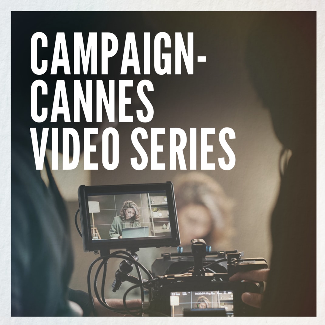 Campaign-Cannes Video Series