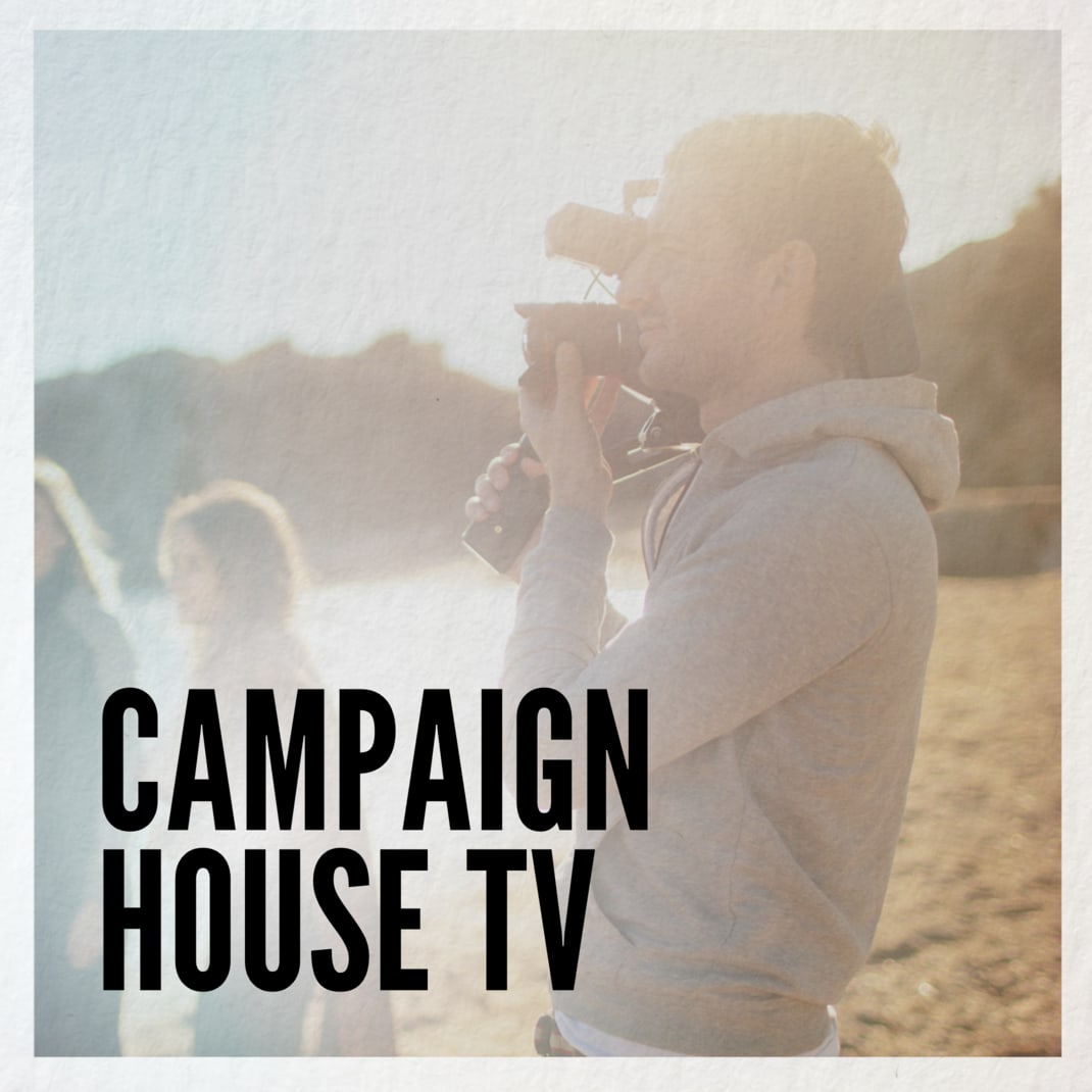 Campaign House TV