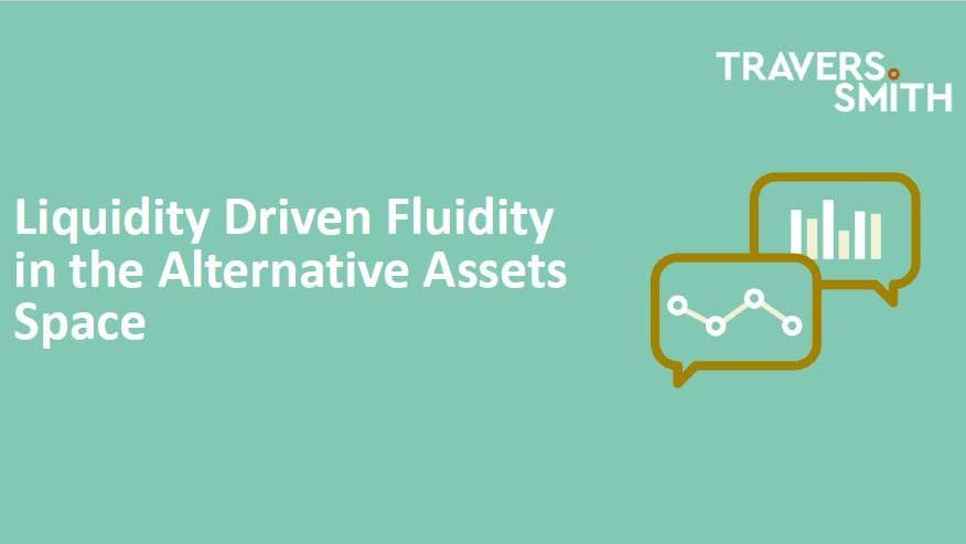Liquidity Driven Fluidity in the Alternative Assets Space