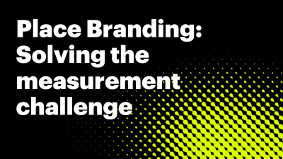 REPORT - PLACE BRANDING: SOLVING THE MEASUREMENT CHALLENGE