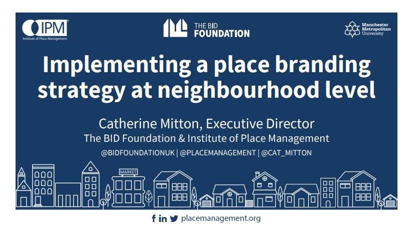 Implementing place brand strategy at neighbourhood level: the opportunity for BID teams