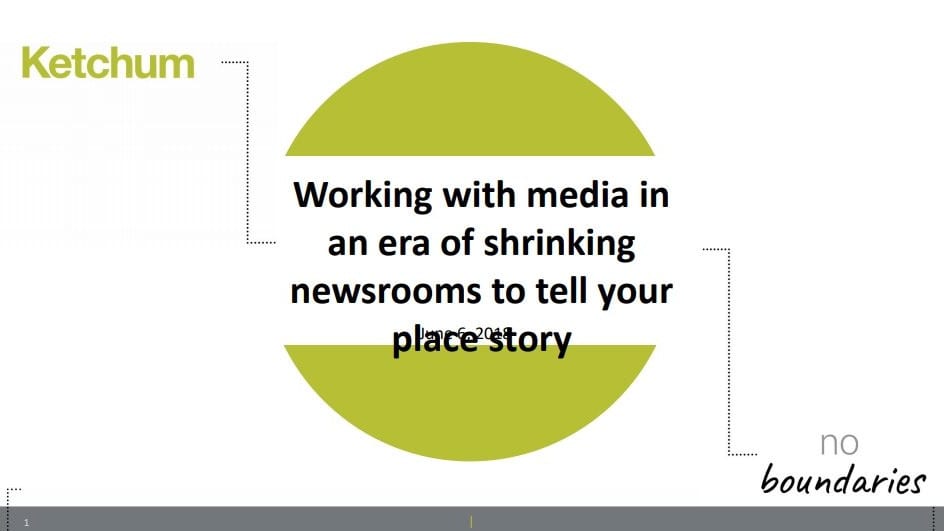 Working with media in an era of shrinking newsrooms to tell your place story 