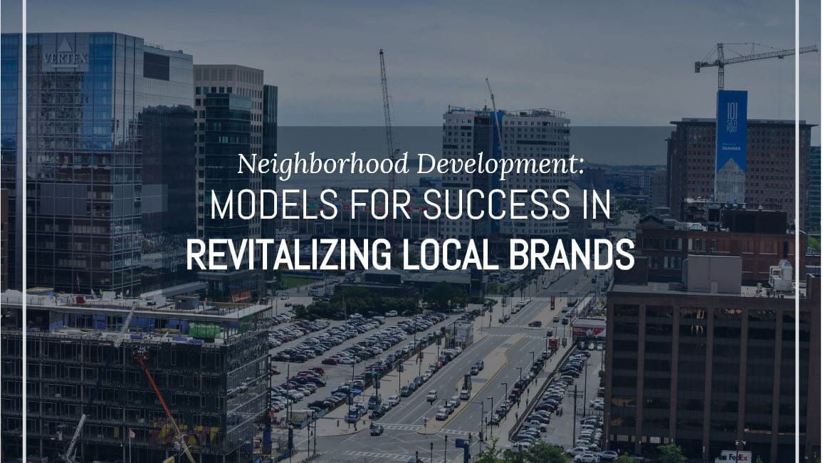 Neighborhood Development: Models for Success In Revitalizing Local Brands: Nicole Fichera, Boston Innovation District/Seaport 