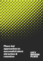 Place-led approaches to successful talent attraction and retention