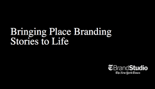 Bringing Place Branding Stories to Life