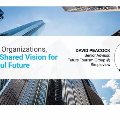 Destination organizations, stakeholders and residents Creating a shared vision for a successful future