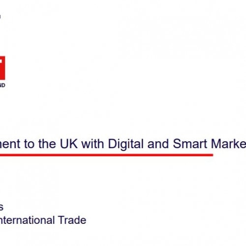 Driving investment to the UK with digital and smart marketing