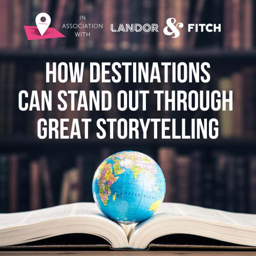 How destination brands can stand out through great storytelling