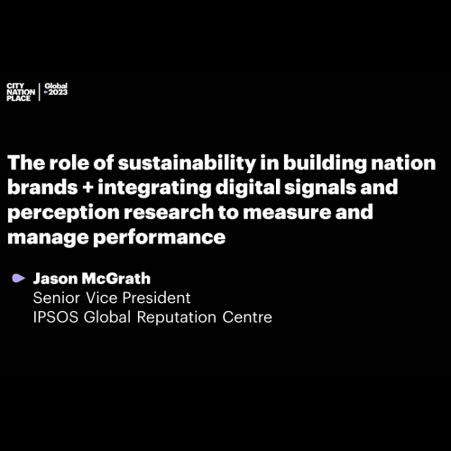 The role of sustainability in building nation brands + integrating digital signals and perception research to measure and manage performance
