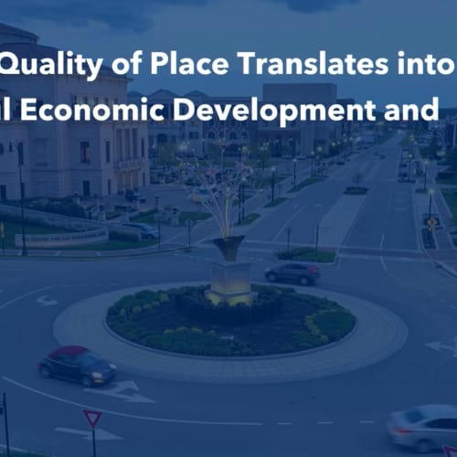 How creating quality of place translates into economic development and tourism