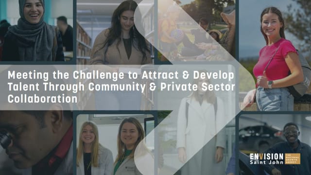 Meeting the challenge to attract and develop talent through community and private sector collaboration: Saint John